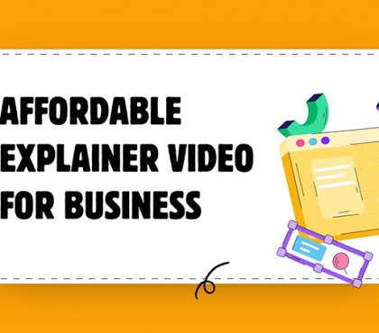 Affordable Explainer Video for Business: Budget-Friendly Guide