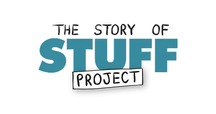 Story of Stuff Story of Stuff